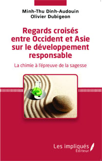 Regards croisés entre Occident et Asie sur le développement responsable - La chimie à l'épreuve de la sagesse