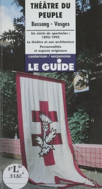 Théâtre du peuple - Bussang - Vosges