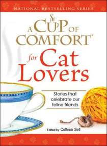 A Cup of Comfort for Cat Lovers - Stories that celebrate our feline friends