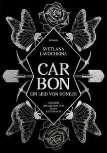 Carbon - Ein Lied von Donezk