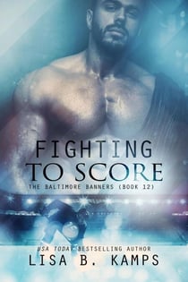 Fighting To Score - The Baltimore Banners, #12