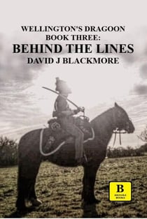 Behind the Lines - Wellington's Dragoon