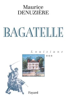 Louisiane, tome 3 - Bagatelle