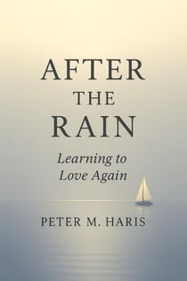After the Rain Learning to Love Again - Between the Rain and the Light, #2