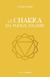 Le Chakra du plexus solaire