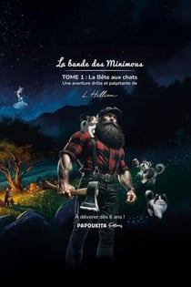 La bande des Minimous - Tome 1 : la Bête aux chats - La bande des Minimous, #1