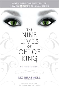 The Nine Lives of Chloe King - The Fallen; The Stolen; The Chosen