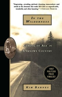 In the Wilderness - Coming of Age in Unknown Country (Pulitzer Prize Finalist)