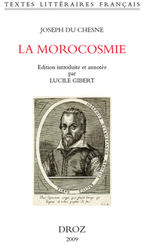 La Morocosmie ou de la folie, vanité et inconstance du Monde avec Deux Chants Doriques ou de l'Amour céleste et du Souverain bien (1583)