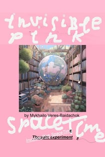 Invisible Pink SpaceTime - 0, #0