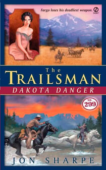 The Trailsman #299 - Dakota Danger