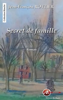 Secret de famille - Histoires de secrets et de sentiments