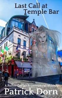 Last Call at Temple Bar - A Father Declan Supernatural Mystery