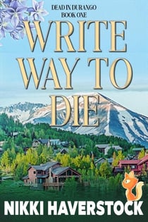 Write Way to Die - Dead in Durango, #1