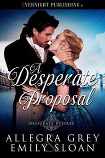 A Desperate Proposal - Desperate Desires, #1