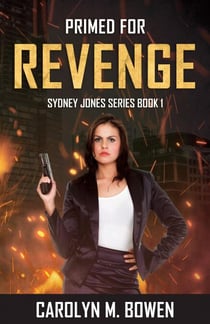 Primed For Revenge - Sydney Jones Series, #1