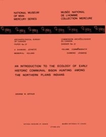 Introduction to the Ecology of Early Historic Communal Bison Hunting Among the Northern Plains Indians