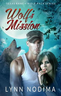 Wolf's Mission - Texas Ranch Wolf Pack, #3