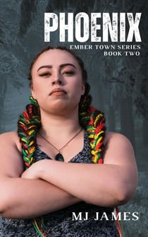 Phoenix - The Ember Town Series, #2