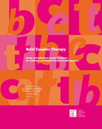 Brief Couples Therapy - Group and Individual Couple Treatment for Addiction and Related Mental Health Concerns