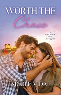 Worth the Chase - A York Beach Novel - The Cappellis, #3