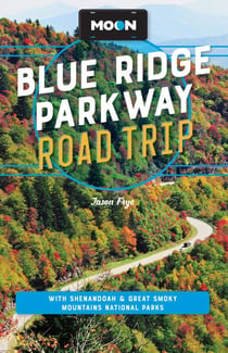 Moon Blue Ridge Parkway Road Trip - With Shenandoah & Great Smoky Mountains National Parks