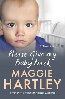 Please Give My Baby Back - A tiny baby is found with a bruise on his leg and Robyn’s life is ripped apart. Can Maggie help reunite them?