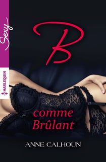 B comme Brûlant