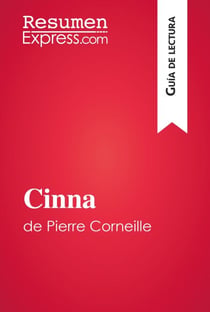 Cinna de Pierre Corneille (Guía de lectura) - Resumen y análisis completo