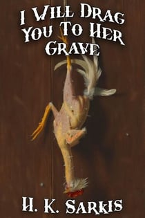 I Will Drag You To Her Grave, a Horror Western Story