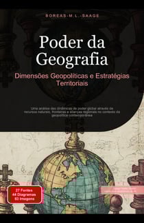 Poder da Geografia: Dimensões Geopolíticas e Estratégias Territoriais