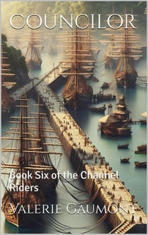 Councilor: Book Six of the Channel Riders - The Channel Riders, #6