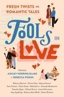 Fools In Love - Fresh Twists on Romantic Tales