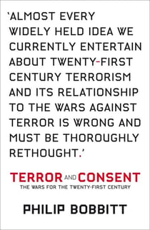 Terror and Consent - The Wars for the Twenty-first Century