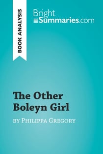 The Other Boleyn Girl by Philippa Gregory (Book Analysis) - Detailed Summary, Analysis and Reading Guide