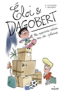 Éloi et Dagobert, Tome 01 - Un nouveau voisin rue des Poteaux NE