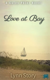 Love at Bay - A Gates Point Novel, #4