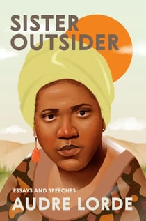 Sister Outsider - Essays and Speeches