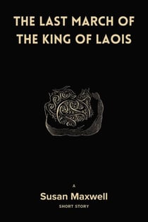 The Last March of the King of Laois [Short Story]