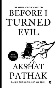 Before I Turned Evil - The Evil Life, #1