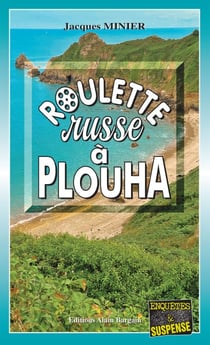 Roulette russe à Plouha - Audrey Tisserand, capitaine de police - Tome 7