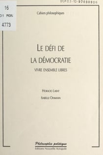 Le défi de la démocratie - Vivre ensemble libres