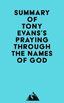 Summary of Tony Evans's Praying Through the Names of God