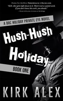Hush-Hush Holiday - Edgar "Doc" Holiday, #1