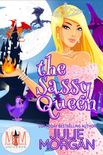 The Sassy Queen: Magic and Mayhem Universe - Chronicles of the Veil