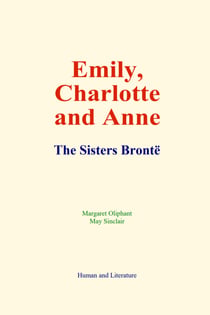 Emily, Charlotte and Anne - The Sisters Brontë