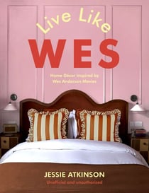 Live Like Wes - Home Decor Inspired by Wes Anderson Movies