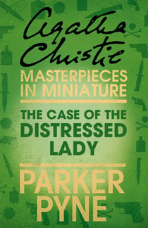 The Case of the Distressed Lady - An Agatha Christie Short Story