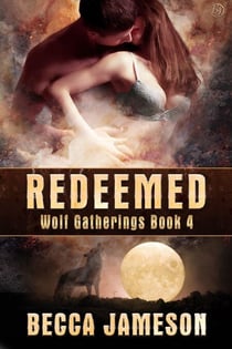 Redeemed - Wolf Gatherings, #4