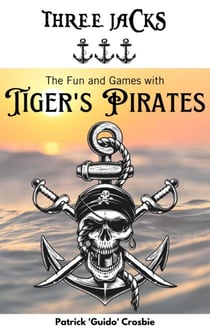 Three Jacks - The Fun And Games With Tiger's Pirates